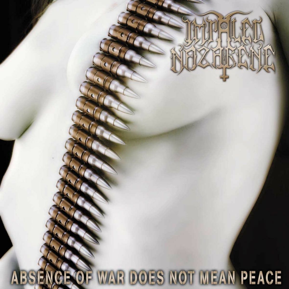 Impaled Nazarene - &lsquo;Absence of War Does Not Mean Peace&rsquo;