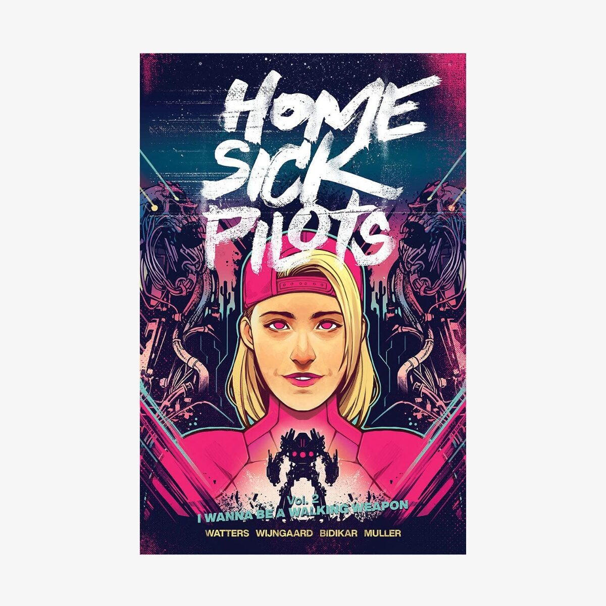 Home Sick Pilots &lsquo;Volume 2: I Wanna Be A Walking Weapon&rsquo; Graphic Novel
