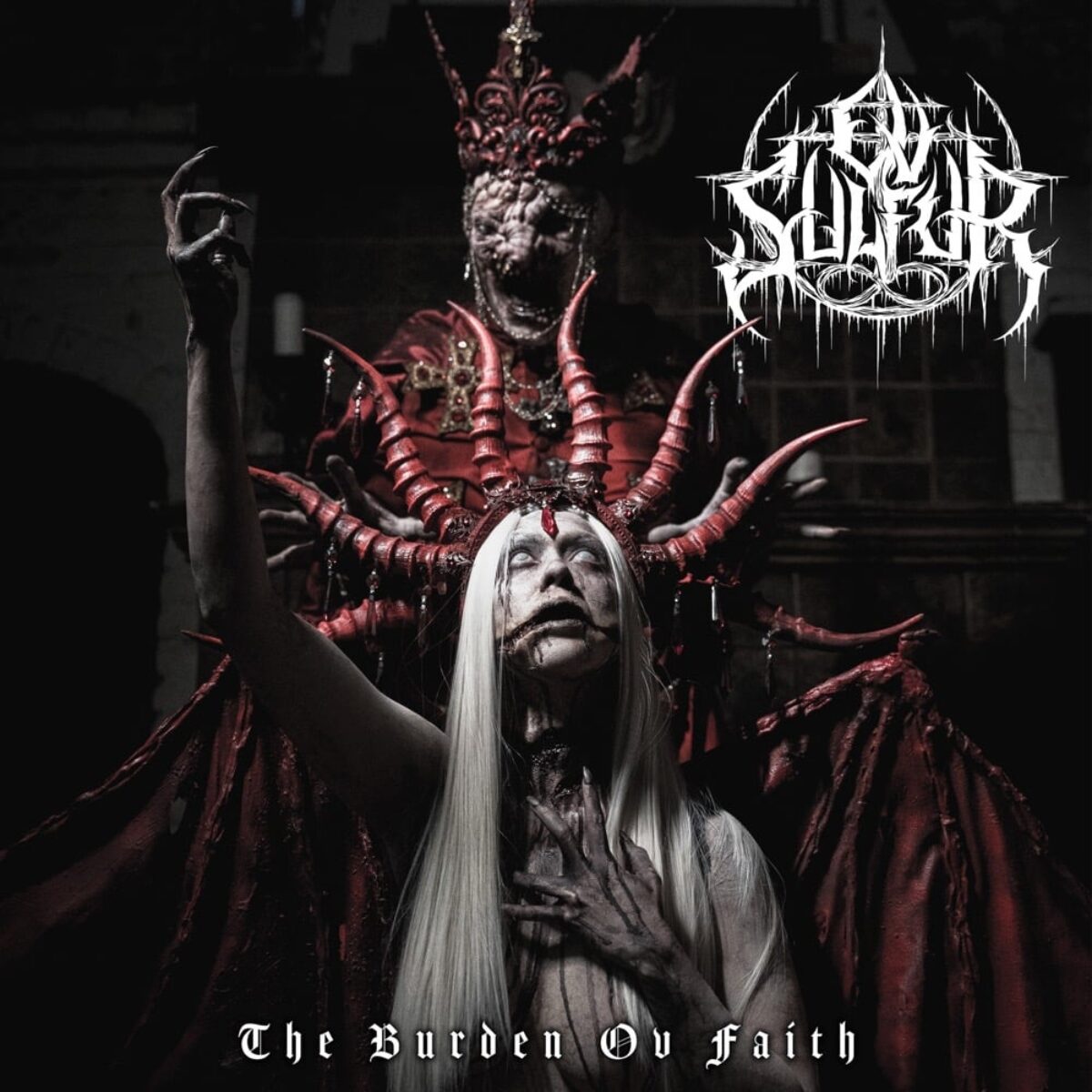 Ov Sulfur - &lsquo;The Burden Ov Faith&rsquo;