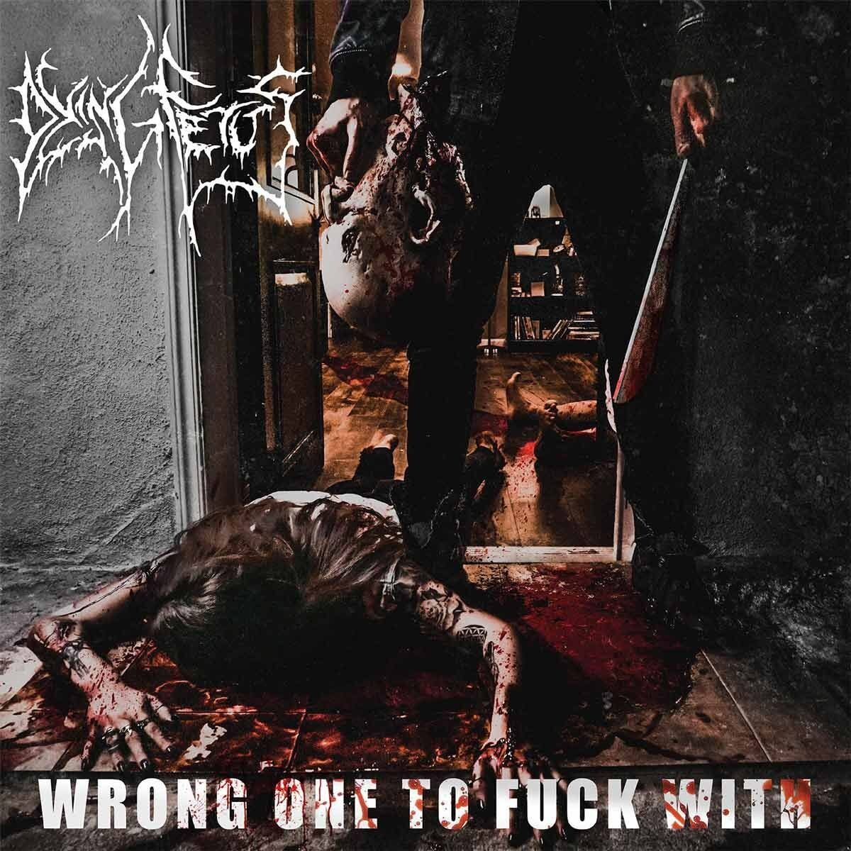 Dying Fetus - &lsquo;Wrong One To Fuck With&rsquo;