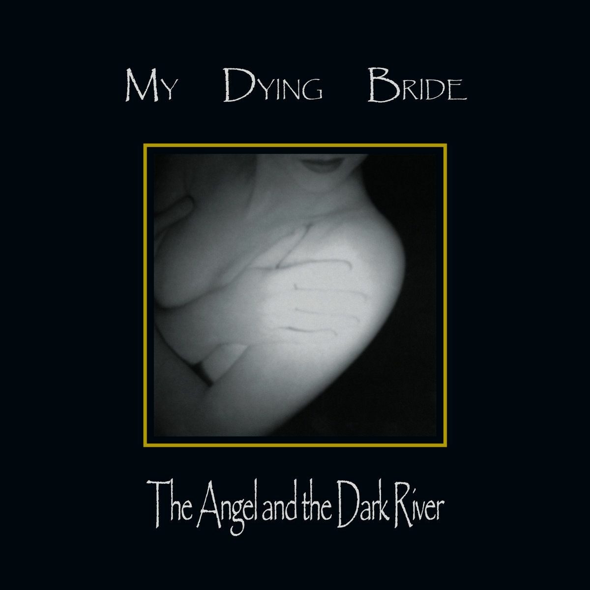 My Dying Bride - &lsquo;The Angel and the Dark River&rsquo;