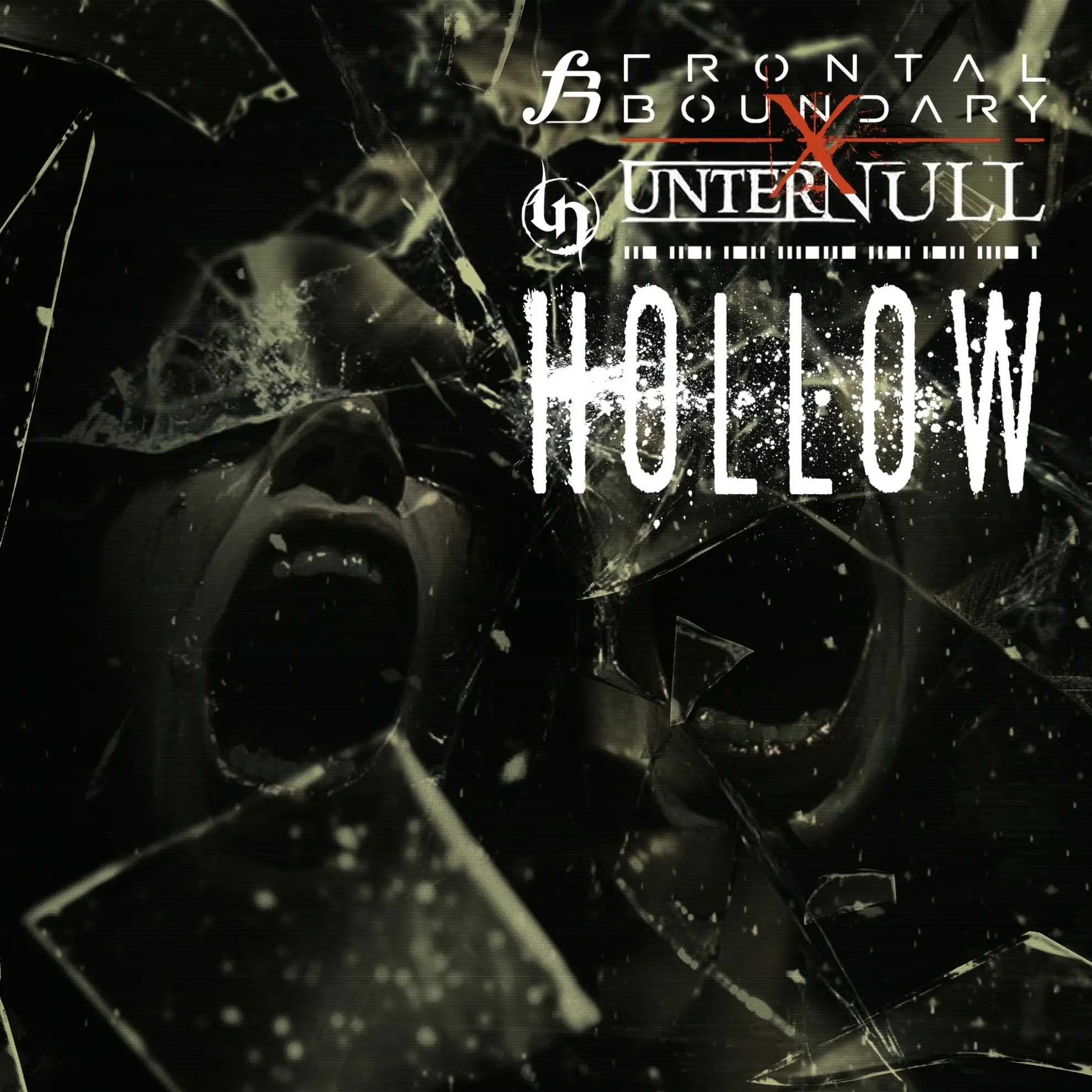 Cover art for Frontal Boundary and Unter Null’s single ‘Hollow,’ depicting a screaming face behind shattered glass with dark, distorted imagery and bold white text spelling ‘Hollow.’