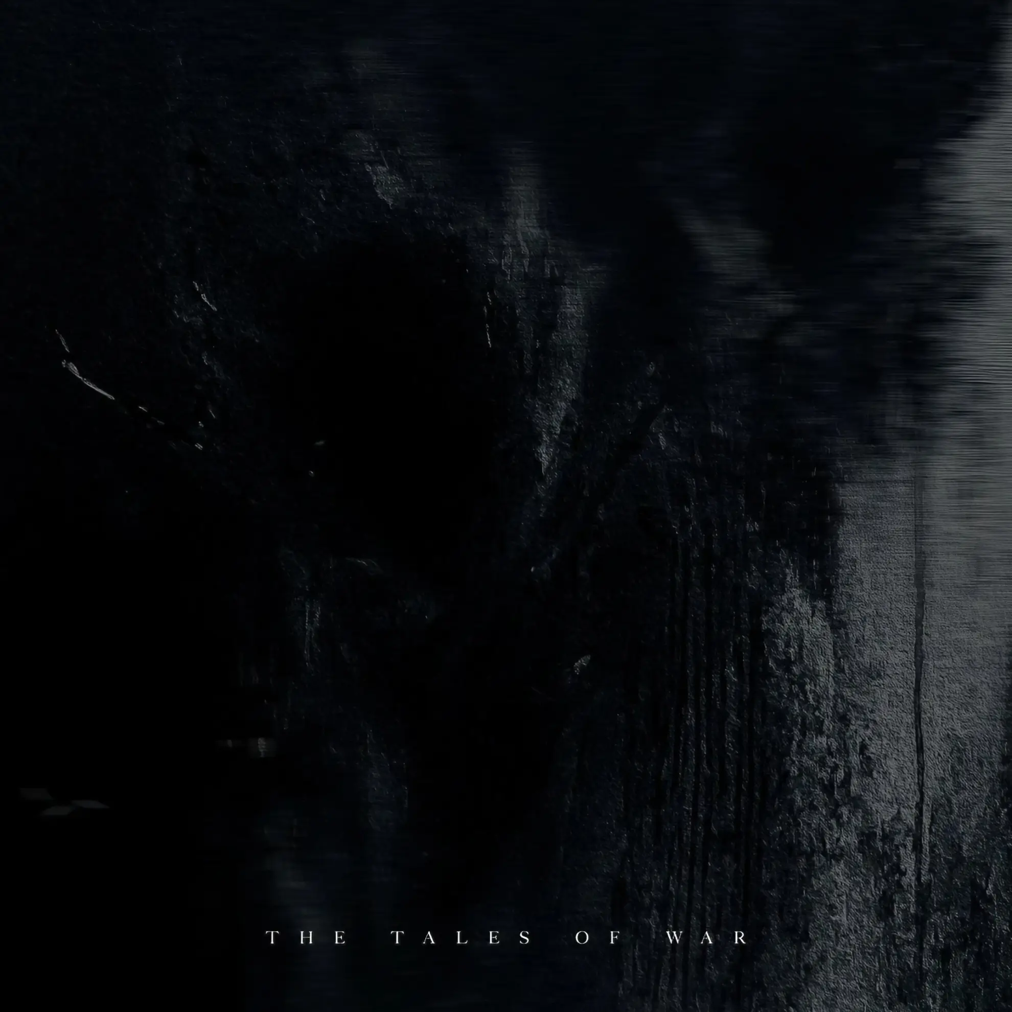 Dark textured artwork with abstract black and gray forms and subtle streaks, featuring the title ‘The Tales of War’ in small serif text.