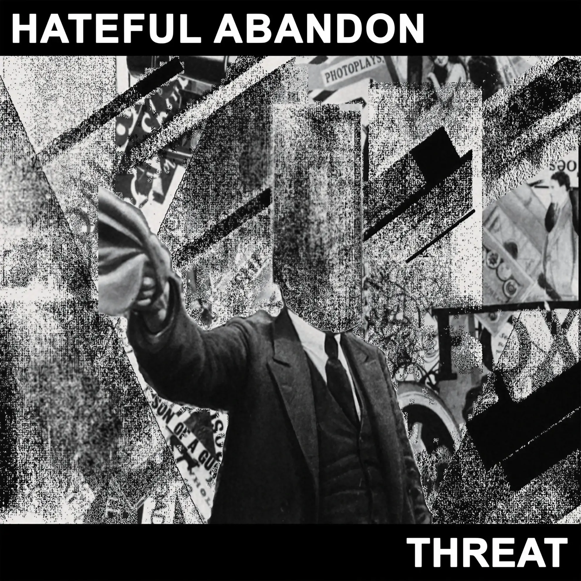 The black-and-white collage cover of Hateful Abandon’s ‘Threat,’ showing a faceless figure in a suit.