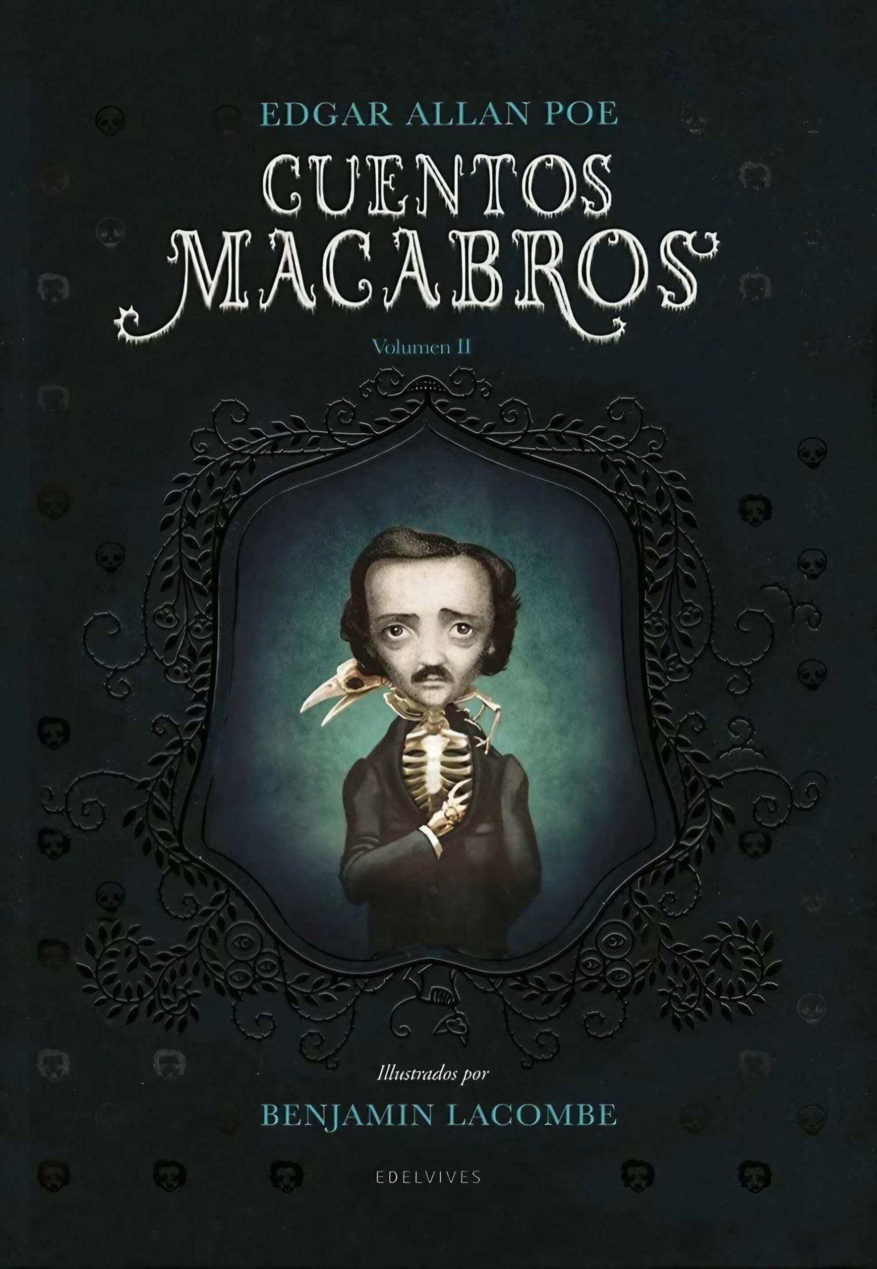 The cover of ‘Cuentos Macabros Volumen II.’ A stylized figure of Poe with a skeletal torso is framed in an ornate border.
