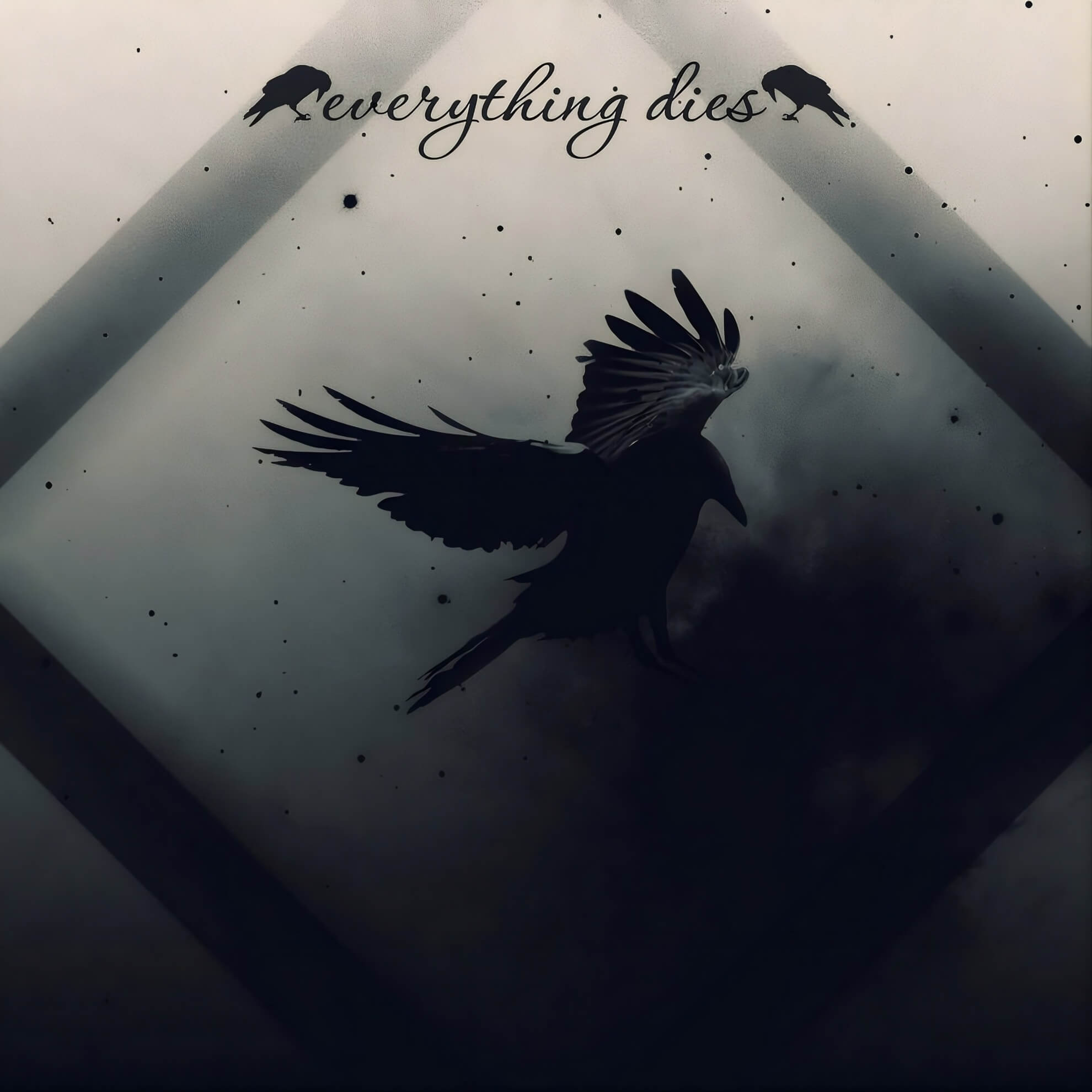 Everything Dies, &lsquo;Lost and Empty&rsquo; EP cover: crow in mid-flight within a rotated square frame, near-monochrome palette, scattered ink marks.