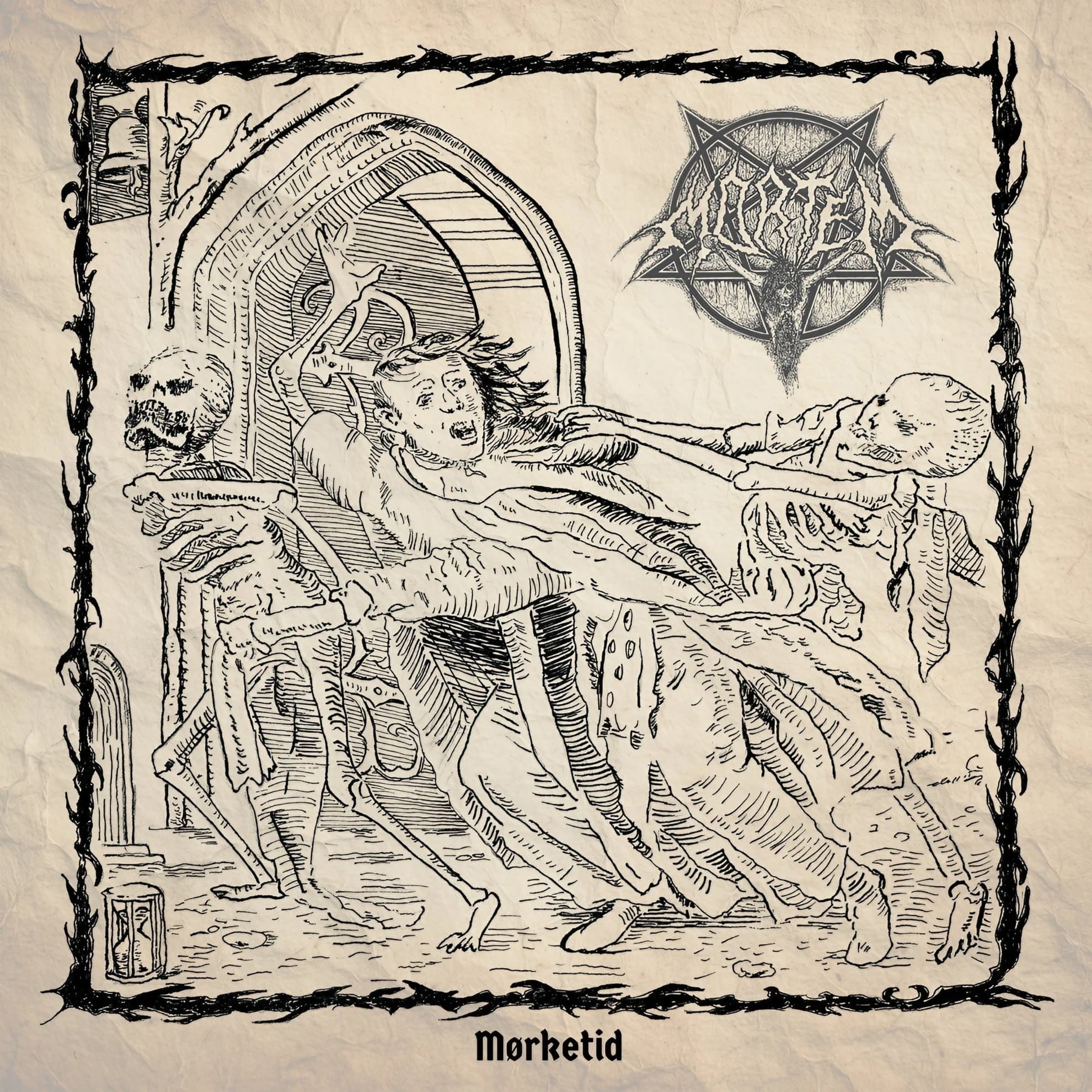 Mortem Rouse Norway’s Oldest Darkness on ‘Mørketid’ Mortem 'Mørketid' cover — a black-ink danse macabre of skeletons seizing the living before an archway, with an hourglass and a thorned border on aged parchment.
