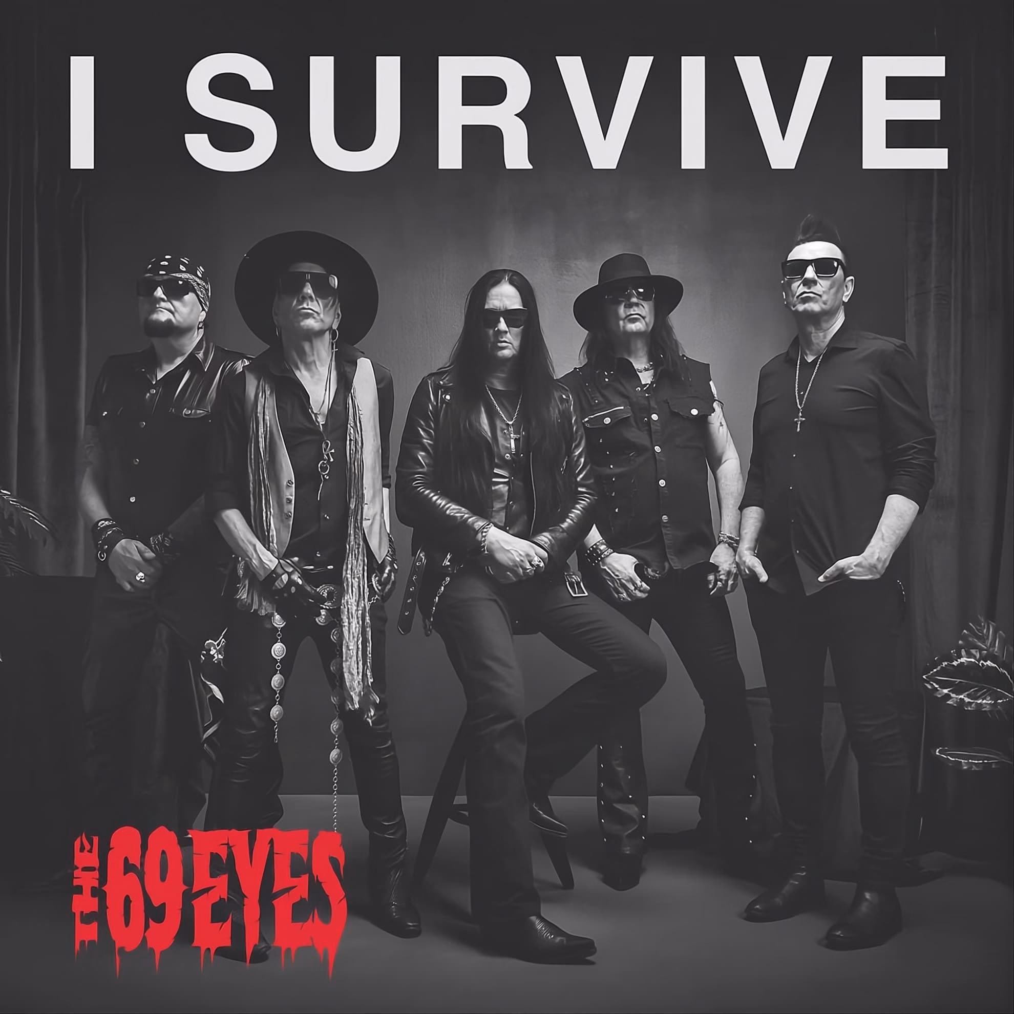 The 69 Eyes Carry Gothic Rock Forward on ‘I Survive’ The 69 Eyes ‘I Survive’ EP cover — five members in black and white beneath the title in bold white block type, band logo in red below.