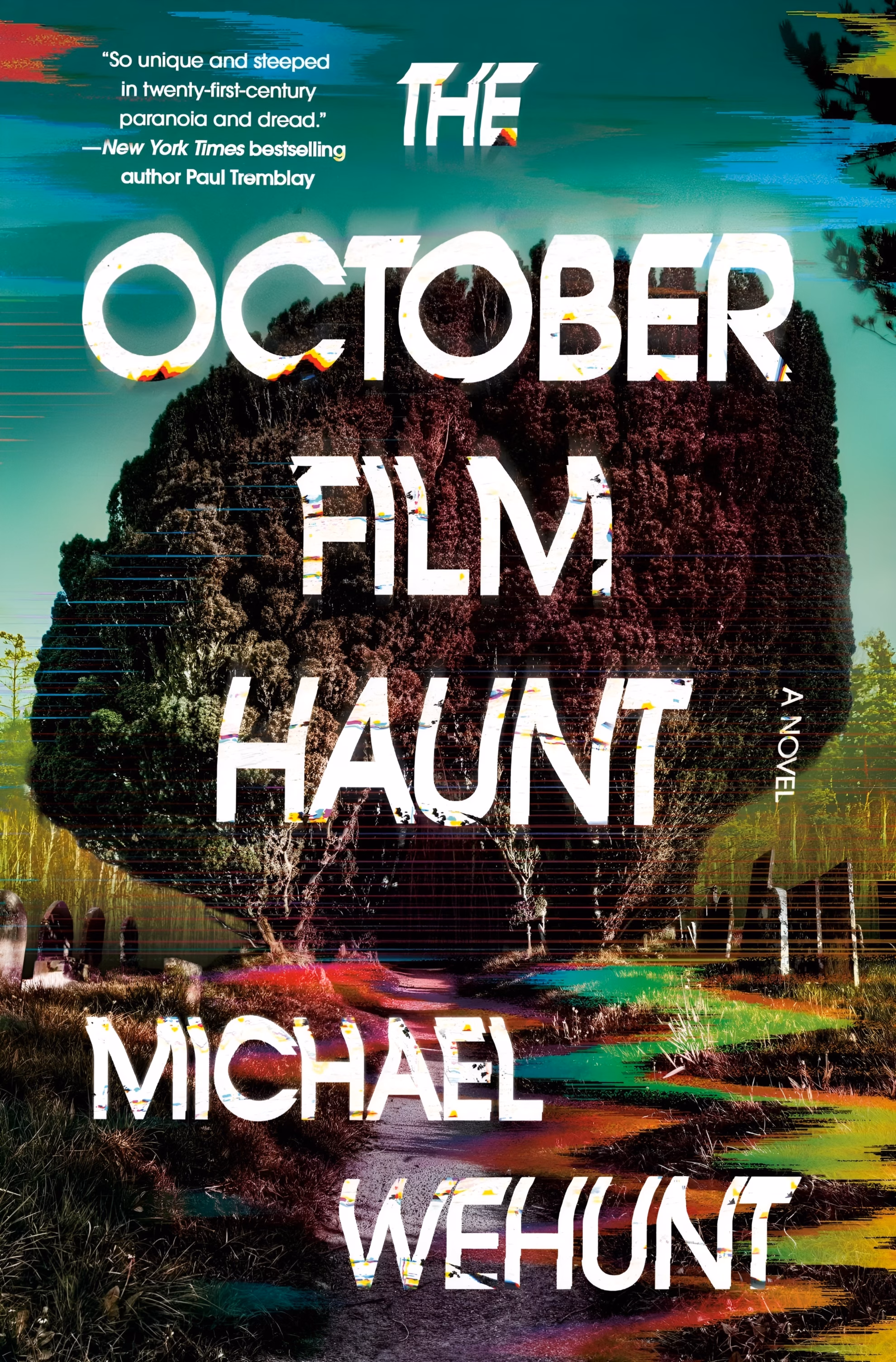 ‘The October Film Haunt’ by Michael Wehunt, a head-shaped mass of trees looming over a graveyard path.