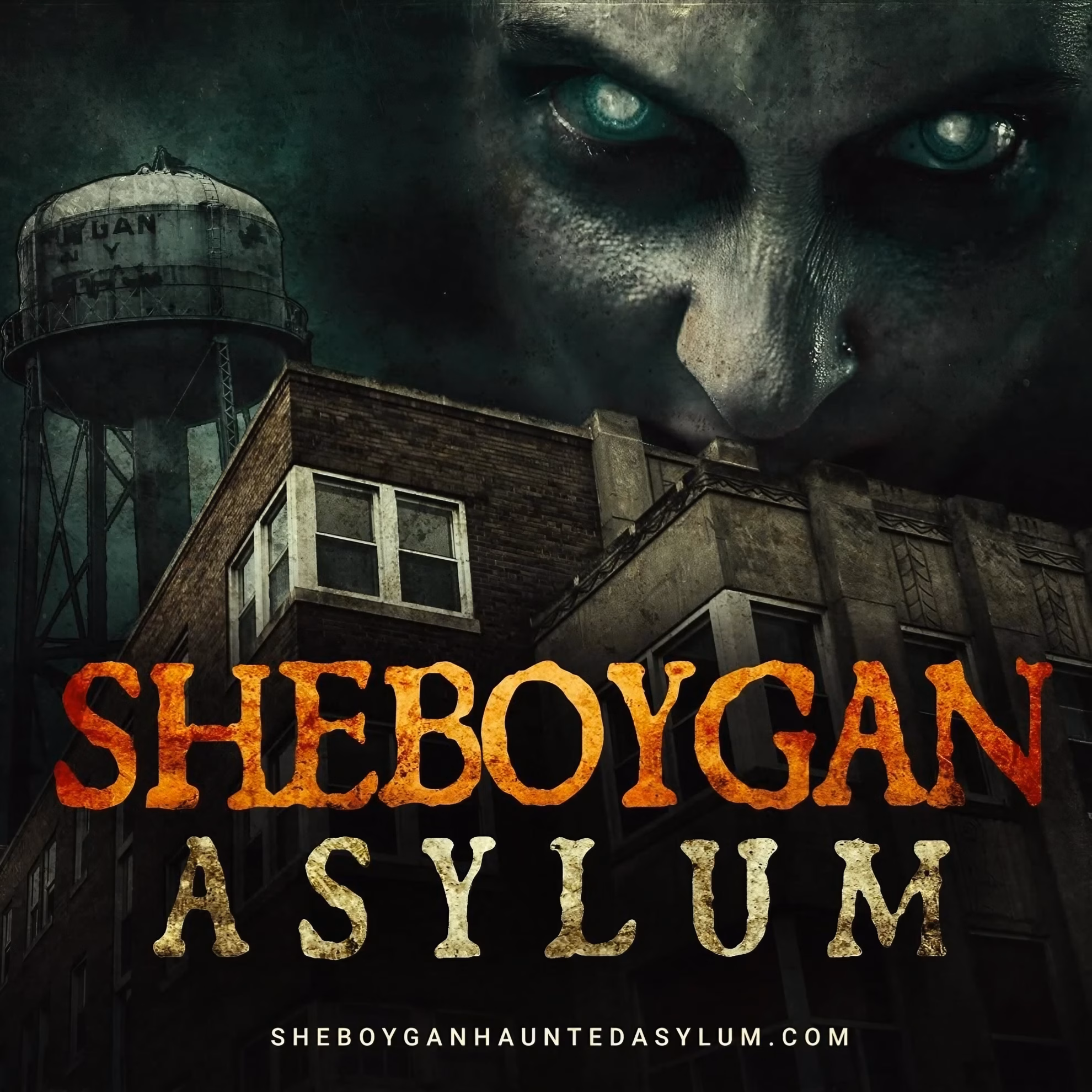 Sheboygan Haunted Asylum Returns to a Real Former Hospital Sheboygan Haunted Asylum’s 2026 poster, showing its water tower and spectral face key art.