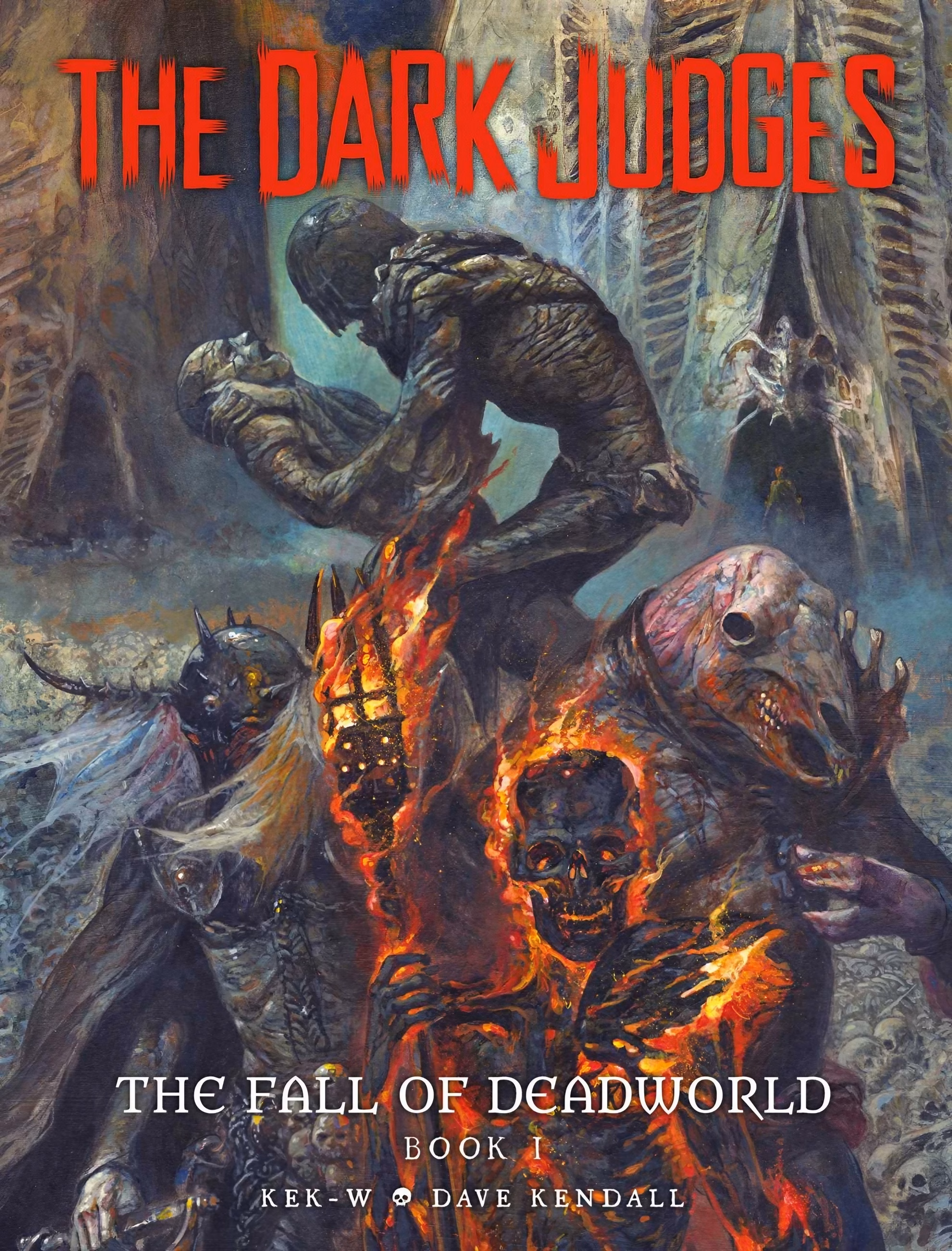 ‘The Dark Judges: The Fall of Deadworld’ Book I by Kek-W and Dave Kendall, the Dark Judges rising amid fire and skulls.