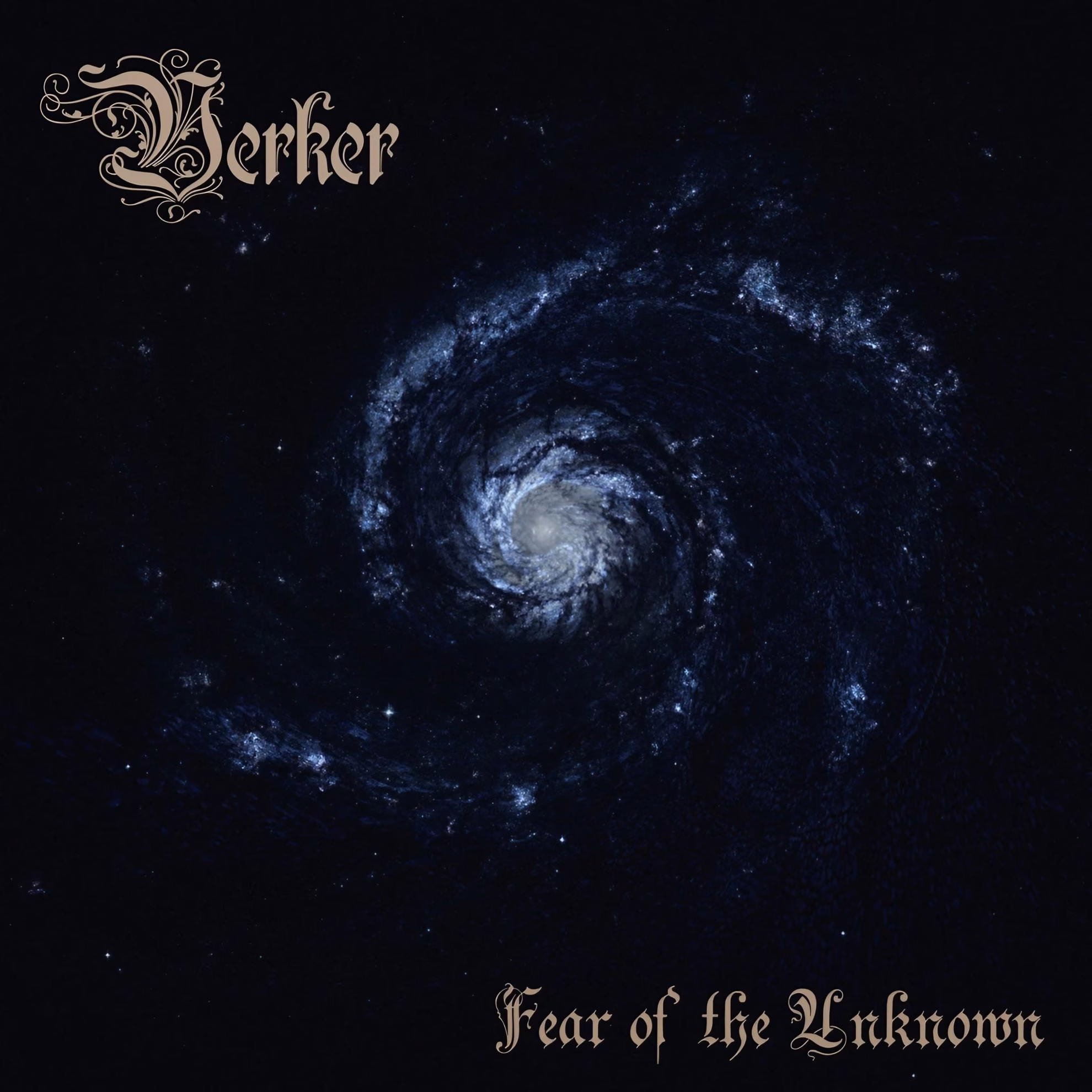 Verker Finally Completes ‘Twilight... (Røkkr, Act I)’ Verker, ‘Fear of the Unknown’: gold Gothic-script logo over a dark blue spiral galaxy image.