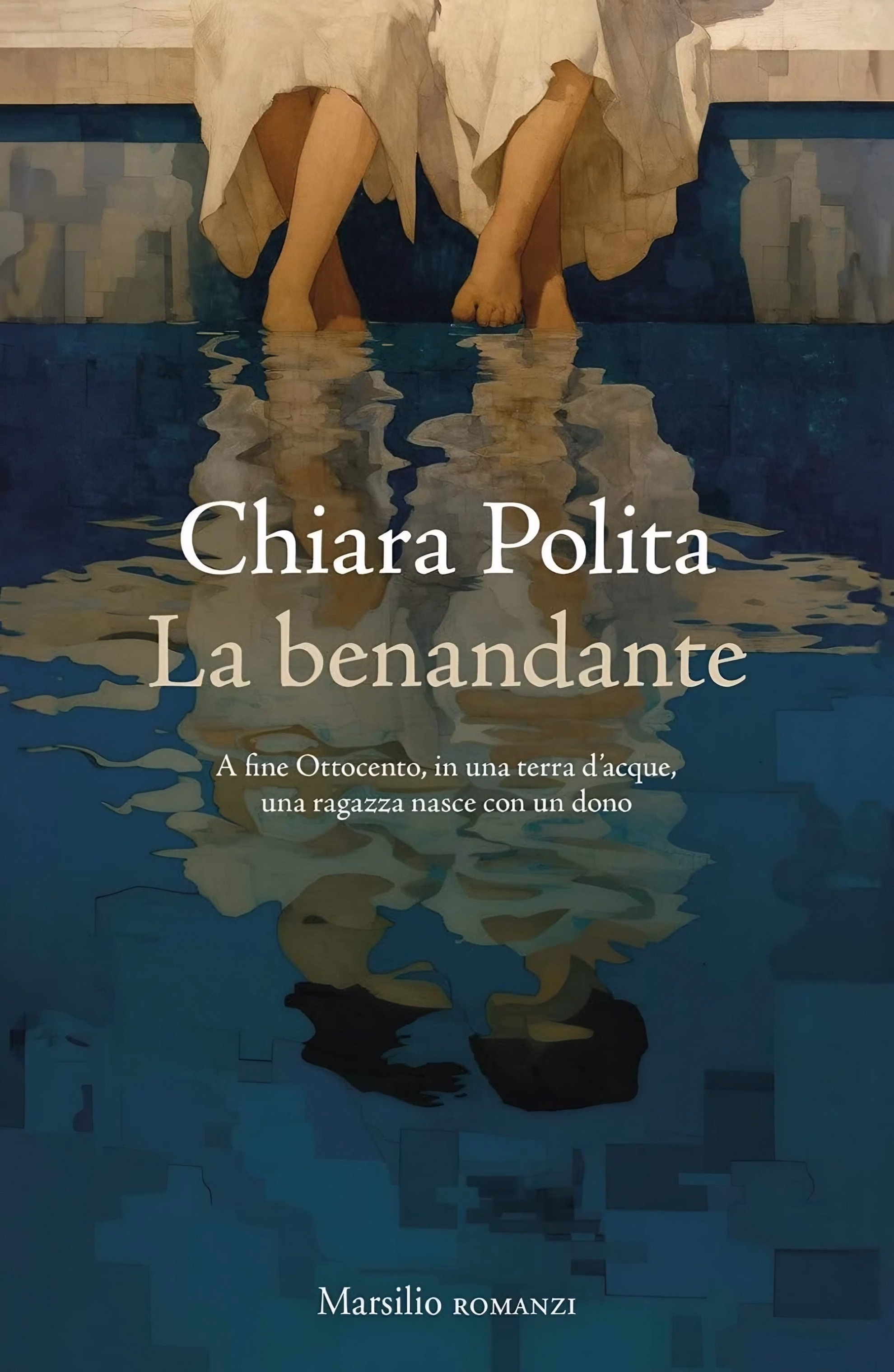 Book cover of ‘La benandante’ by Chiara Polita. Two girls in white dresses dips bare feet into deep blue water, their reflection breaking into mosaic.