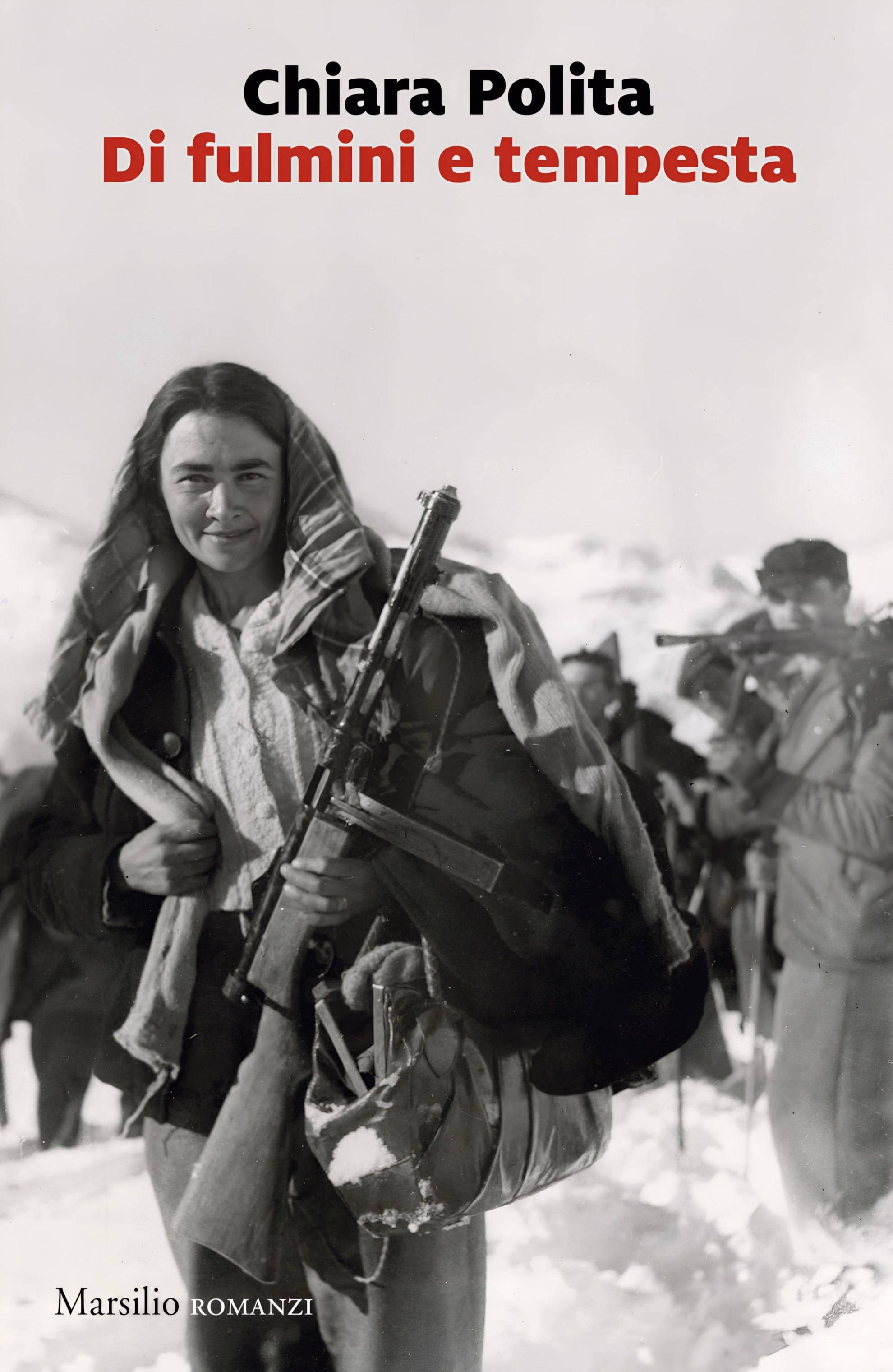 Book cover of ‘Di fulmini e tempesta’ by Chiara Polita. A smiling woman partisan in a headscarf carries a gun through snow, a column behind her.